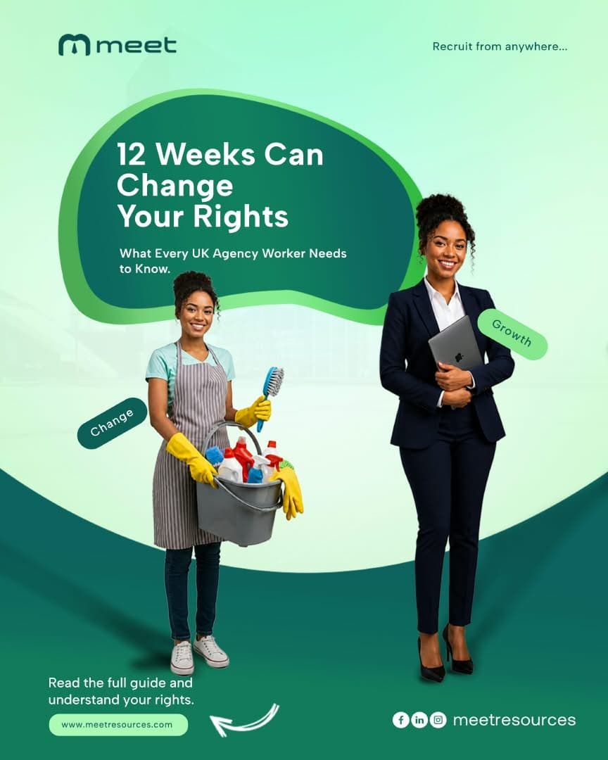 12 Weeks Can Change Your Rights: What Every UK Agency Worker Needs to Know